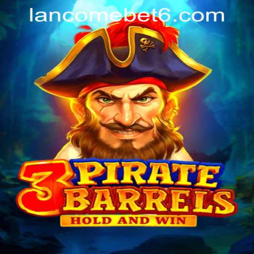 3PirateBarrels: Exploring a High-Seas Adventure Game with Lancomebet PH Login