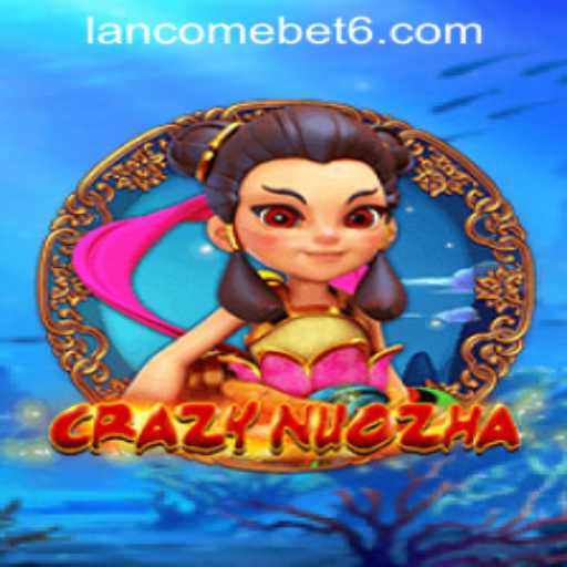 CrazyNuoZha: Dive into the Action-Packed World of This Exciting Game