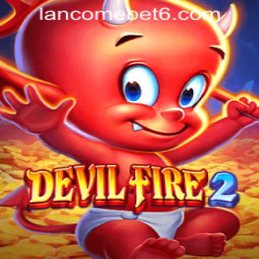 Exploring DevilFire2: A New Era in Gaming